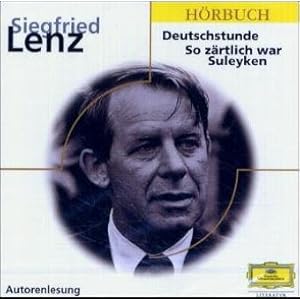 Deutschstunde / So zärtlich war Suleyken