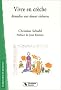 Vivre en cr�che : Rem�dier aux douces violences