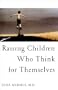 Raising Children Who Think for Themselves