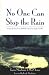 No One Can Stop the Rain: A Chronicle of Two Foreign Aid Workers During the Angolan Civil War