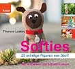 Softies: 25 schr�ge Figuren aus Stoff: 25 schr�ge Figuren aus Stoff. MIt Techniken und Schnittmustern