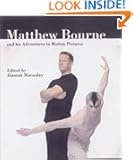 Matthew Bourne and His Adventures in Motion Pictures