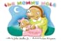 The Mommy Mole