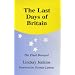 The Last Days of Britain, The Final Betrayal (Britain in Europe S.) (Britain and Europe)