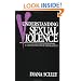 Understanding Sexual Violence: A Study of Convicted Rapists (Perspectives on Gender)