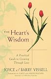 The Hearts Wisdom: A Practical Guide to Growing Through Love