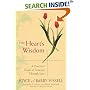The Heart's Wisdom: A Practical Guide to Growing Through Love