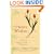 The Heart's Wisdom: A Practical Guide to Growing Through Love