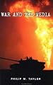War and the Media: Propaganda and Persuasion in the Gulf War