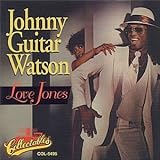 Johnny Guitar Watson - Love Jones