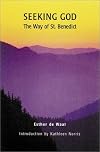 Seeking God: The Way of St. Benedict (Second Edition)