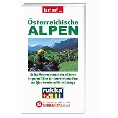 Lust auf . . ., �sterreichische Alpen: Die Top-Motorradrouten zu den sch�nsten Bergen und T�lern der �sterreichischen Alpen