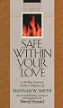 Safe Within Your Love: A 40-Day Journey in the Company of Hannah W. Smith (Rekindling the Inner Fire)