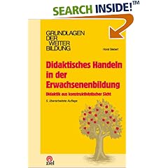 Didaktisches Handeln in der Erwachsenenbildung. Didaktik aus konstruktivistischer Sicht (Grundlagen der Weiterbildung) (Broschiert)