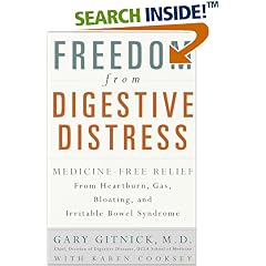 Freedom from Digestive Distress: Medicine-Free Relief from Heartburn, Gas, Bloating, and Irritable Bowel Syndrome