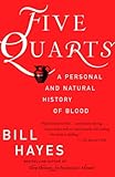 Five Quarts: A Personal and Natural History of Blood