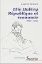 Elie Hal�vy, R�publique et �conomie (1896-1914)
