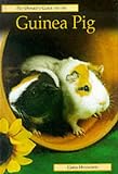 Pet Owners Guide to the Guinea Pig