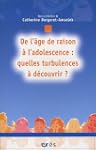 De l'�ge de raison � l'adolescence :...