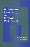 Diversification, Refocusing, and Economic Performance