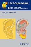 Ear Acupuncture: A Precise Pocket Atlas Based on the Works of Nogier/Bahr (Complementary Medicine (Thieme Paperback))