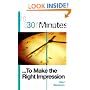 30 Minutes to Make the Right Impression