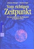 Produkt-Bild: Vom richtigen Zeitpunkt, Die Anwendung des Mondkalenders im t&auml;glichen Leben