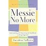 Messie No More: Understanding and Overcoming the Roadblocks to Being Organized