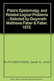 Plato's epistemology and related logical problems
