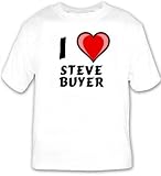 I Love Steve Buyer T-shirt Large White
