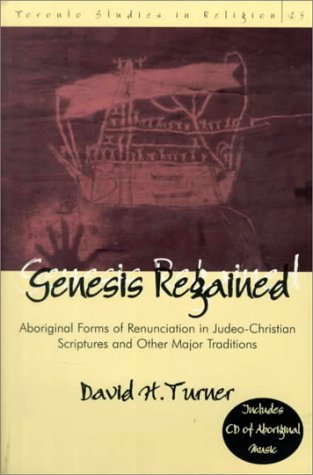 Genesis Regained: Aboriginal Forms of Renunciation in Judeo-Christian Scriptures and Other Major Traditions under Religious in The Books Store