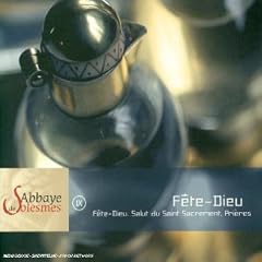Chant Gr�gorien � Solesmes - F�te-Dieu (vol.9)