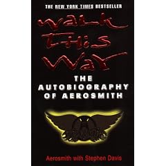Walk This Way: The Autobiography of Aerosmith