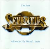 The Best Seventies Album in the World ... Ever!