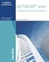 Autocad 2007 a Problem-Solving Approach
