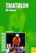 Handbuch Triathlon f�r Master