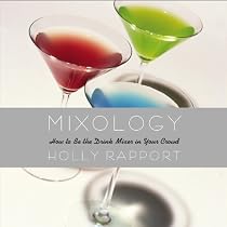 Mixology: How to Be the Drink Mixer in Your Crowd