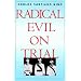 Radical Evil on Trial