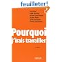 Pourquoi j'irais travailler