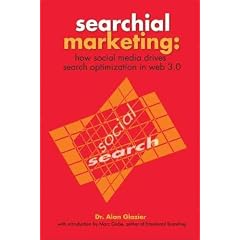 (Searchial Marketing: How Social Media Drives Search Optimization in Web 3.0) By Glazier, Dr Alan (Author) Paperback on (02 , 2011)