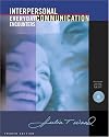Interpersonal Communication: Everyday Encounters (with CD-ROM and InfoTrac)