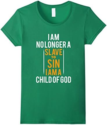 Women's Men's I'm No Longer Slave To SIN-Child of God Classic TShirt Large Kelly Green