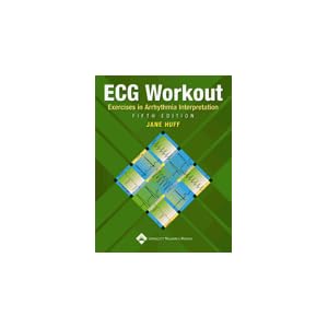 ECG Workout Exercises in Arrhythmia Interpretation Softbound by 