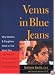 Venus in Blue Jeans: Why Mothers and Daughters Need to Talk about Sex
