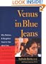 Venus in Blue Jeans: Why Mothers and Daughters Need to Talk about Sex