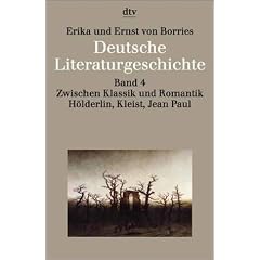 Deutsche Literaturgeschichte 4. Zwischen Klassik und Romantik: Hölderlin, Kleist, Jean Paul (Taschenbuch)