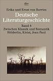 Deutsche Literaturgeschichte 4 - Zwischen Klassik und Romantik: H&ouml;lderlin, Kleist, Jean Paul - Erika von Borries, Ernst von Borries