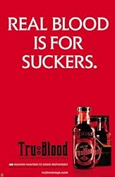 TRUE BLOOD - Real Blood is for Suckers - NEW POSTER 24x36