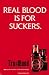 True Blood - New HBO TV Show - Real Blood is for Suckers - New Poster