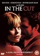 In The Cut [DVD] [2003]